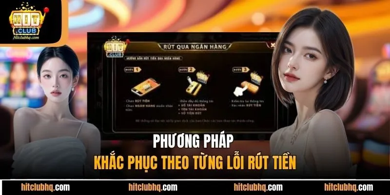 Phương pháp khắc phục theo từng lỗi rút tiền